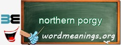 WordMeaning blackboard for northern porgy